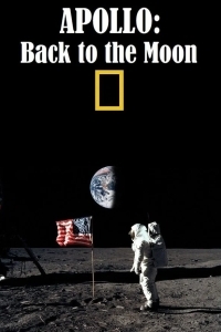 National Geographic. Аполлон: Обратно к Луне